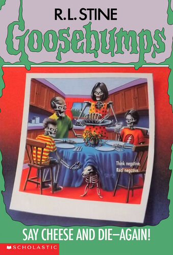 Goosebumps say cheese and die again by R.L.Stine